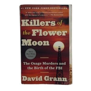 Killers of the Flower Moon: The Osage Murders David Grann - Books are 4 for $20!